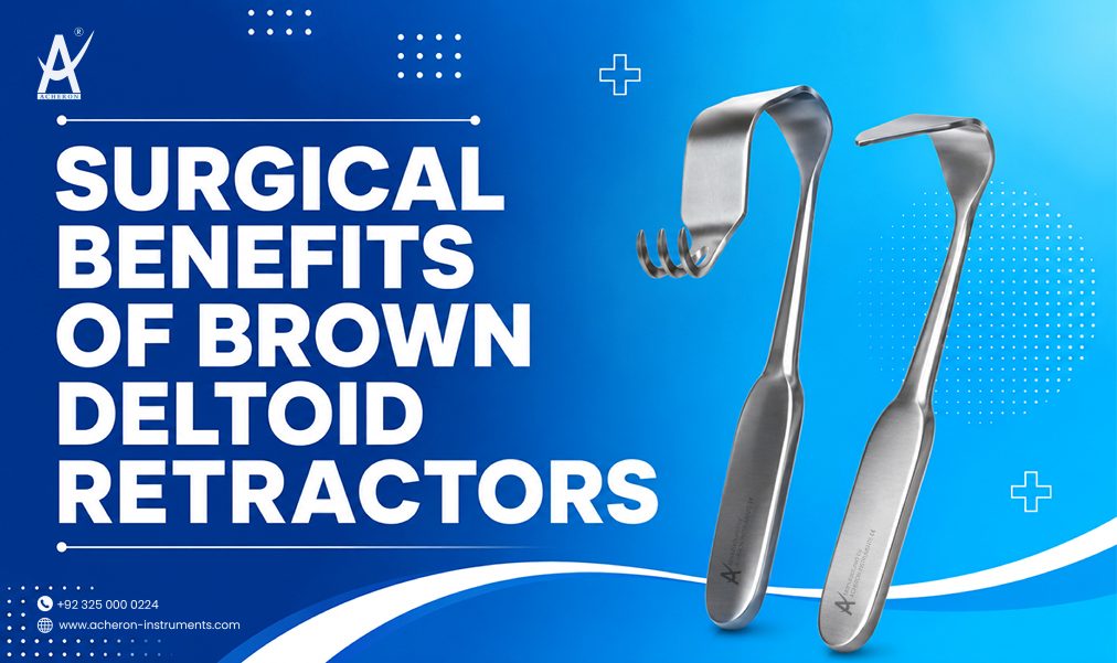 Surgical Benefits of Brown Deltoid Retractors