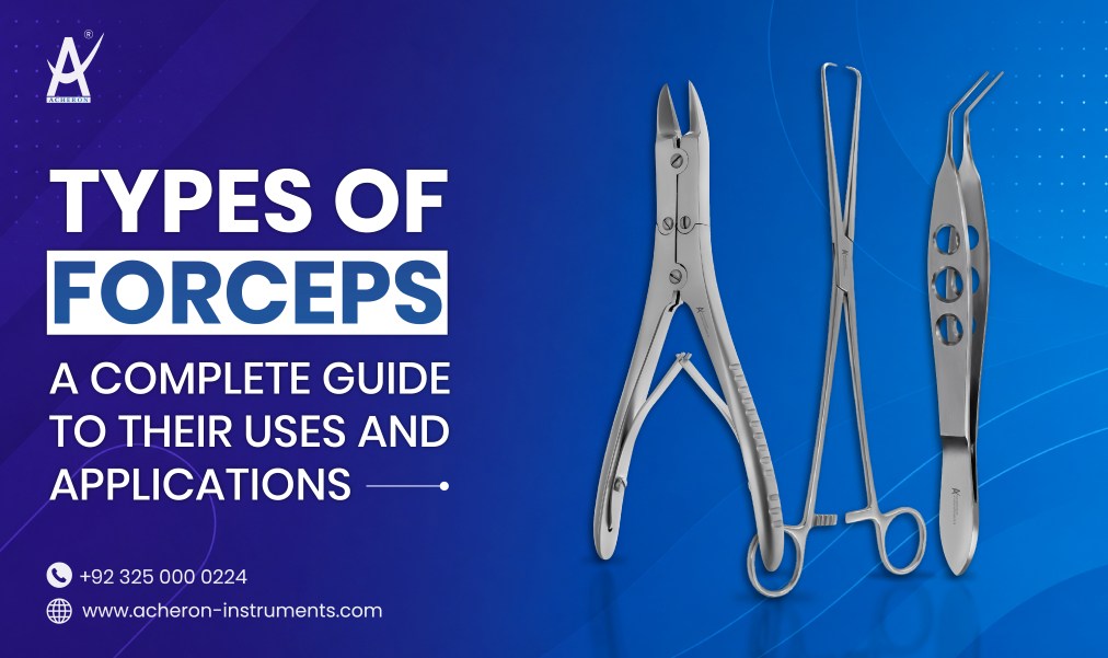 Different Types of Surgical Forceps & Applications