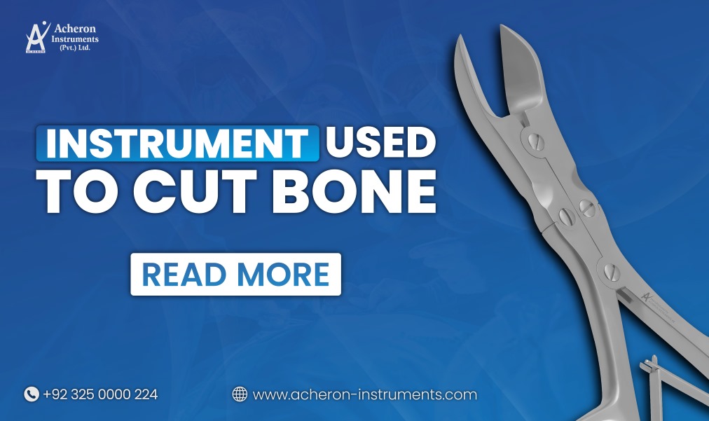 Instruments Used to Cut Bones