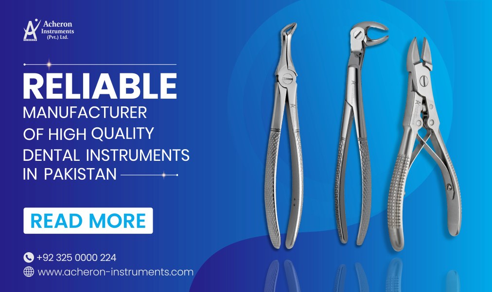 Reliable Dental Instrument Manufacturer in Pakistan