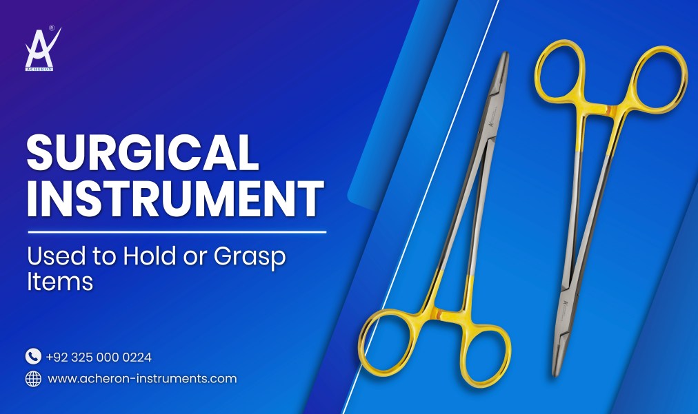 surgical instrument used to hold or grasp items