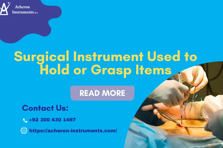 surgical instrument used to hold or grasp items