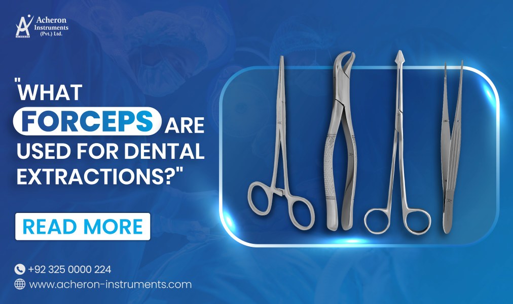 What Forceps Are Used for Dental Extractions