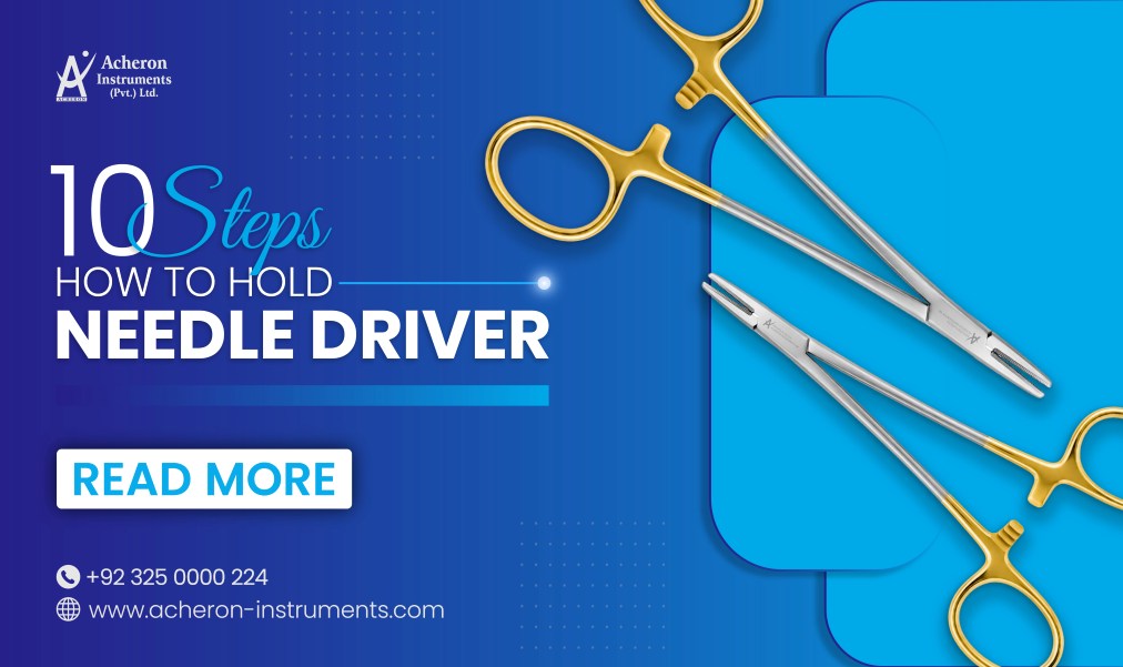 10 Steps How to Hold Needle Driver