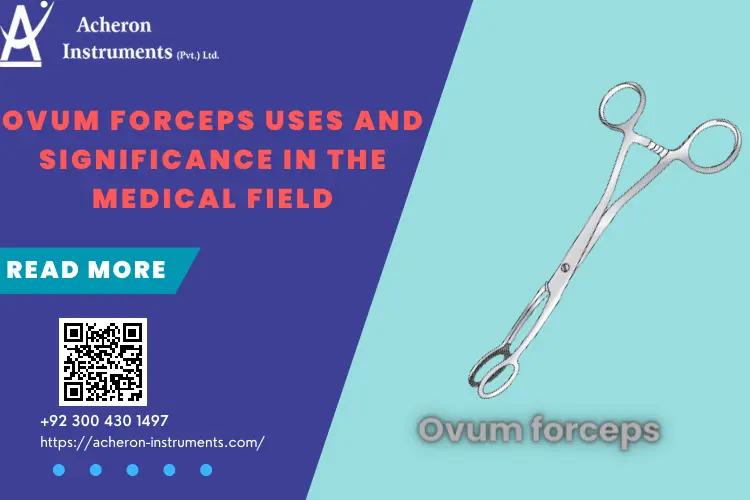 Ovum forceps Uses and Significance in Medical Field