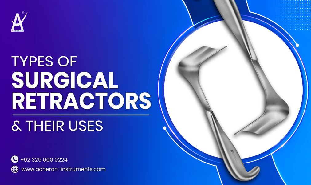 Types of Surgical Retractors and their Uses
