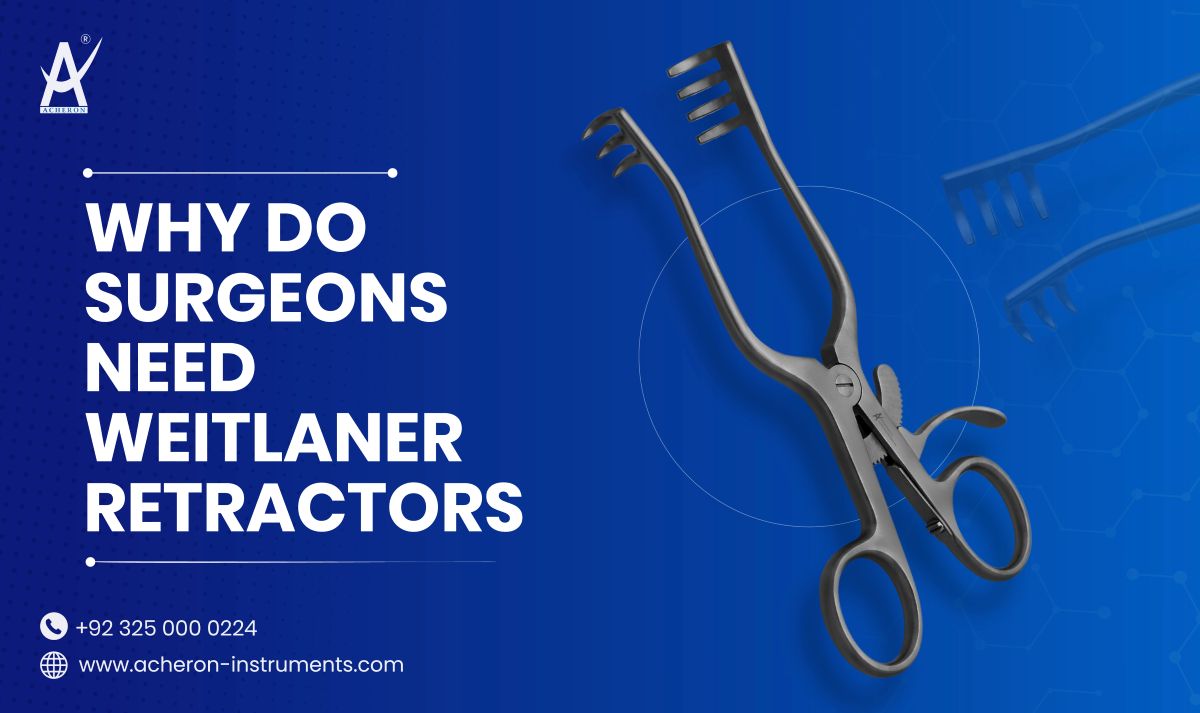 Why Do Surgeons Need Weitlaner Retractors