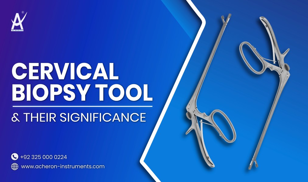 Cervical Biopsy tool and Their Significance