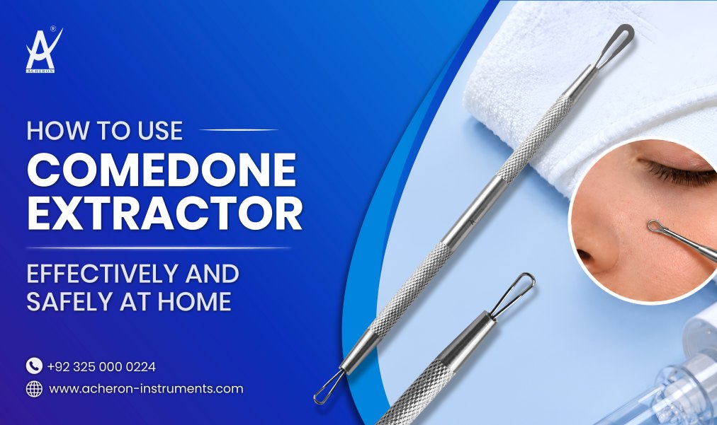 How to Use Comedone Extractor Effectively and Safely at Home 