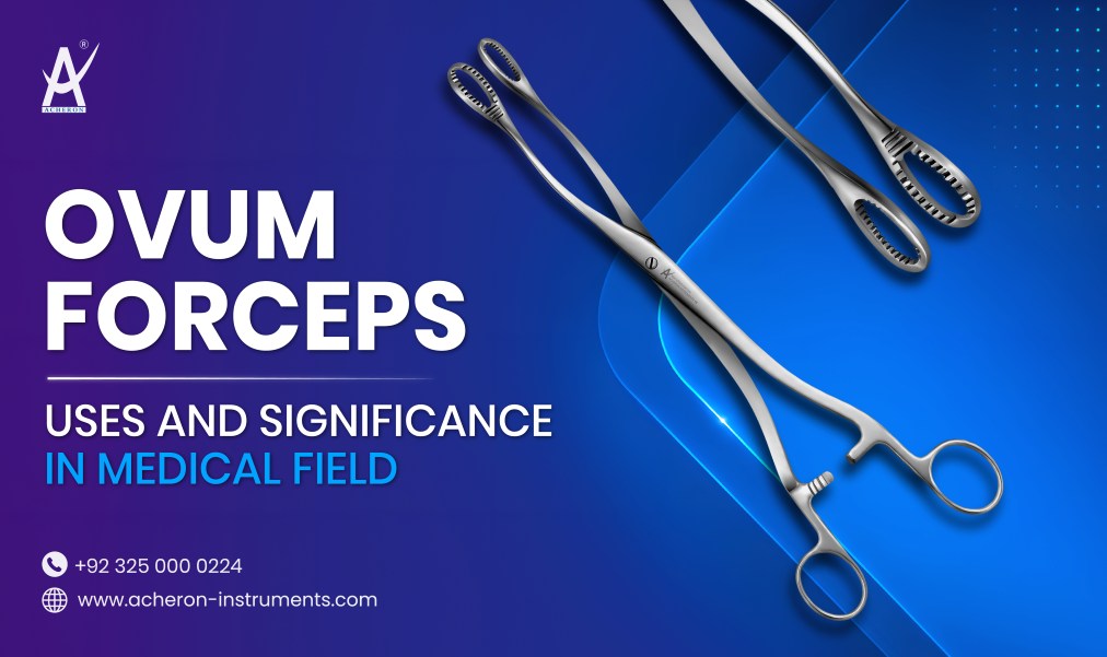 Ovum forceps Uses and Significance in Medical Field