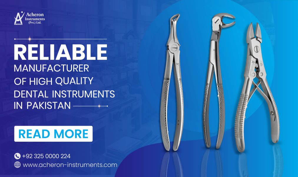 Reliable Manufacturer of High-Quality Dental Instruments in Pakistan