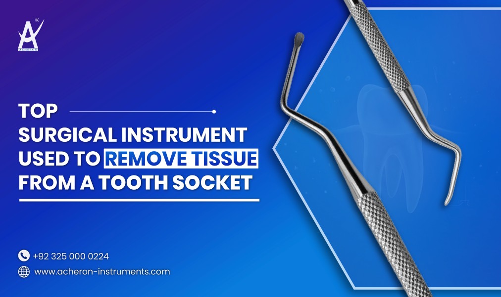 Top Surgical Instrument Used to Remove Tissue From a Tooth Socket