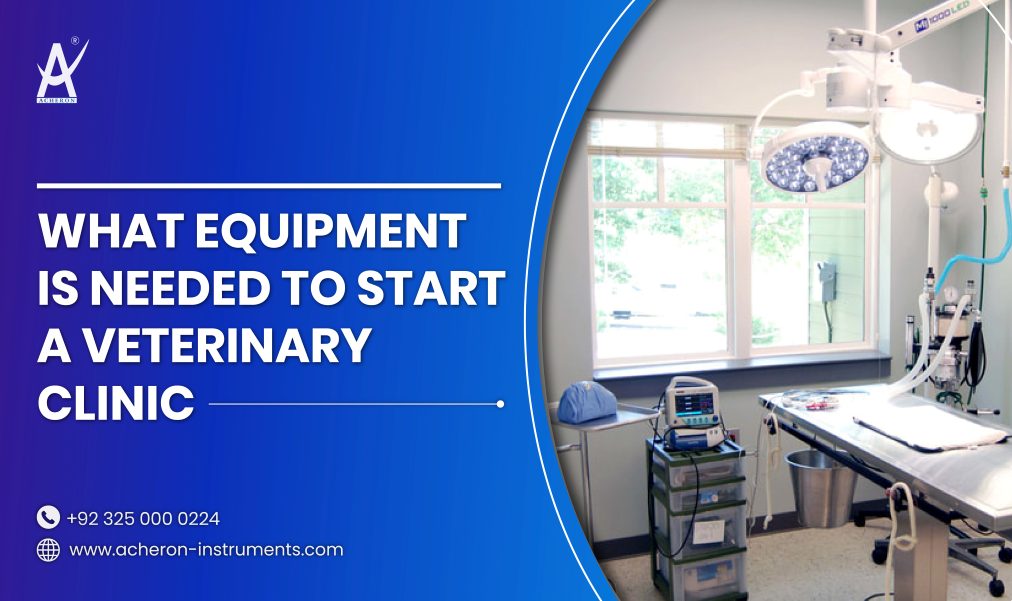 What Equipment is Needed to Start a Veterinary Clinic